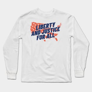 Liberty and Justice for all July 4th T shirt Long Sleeve T-Shirt